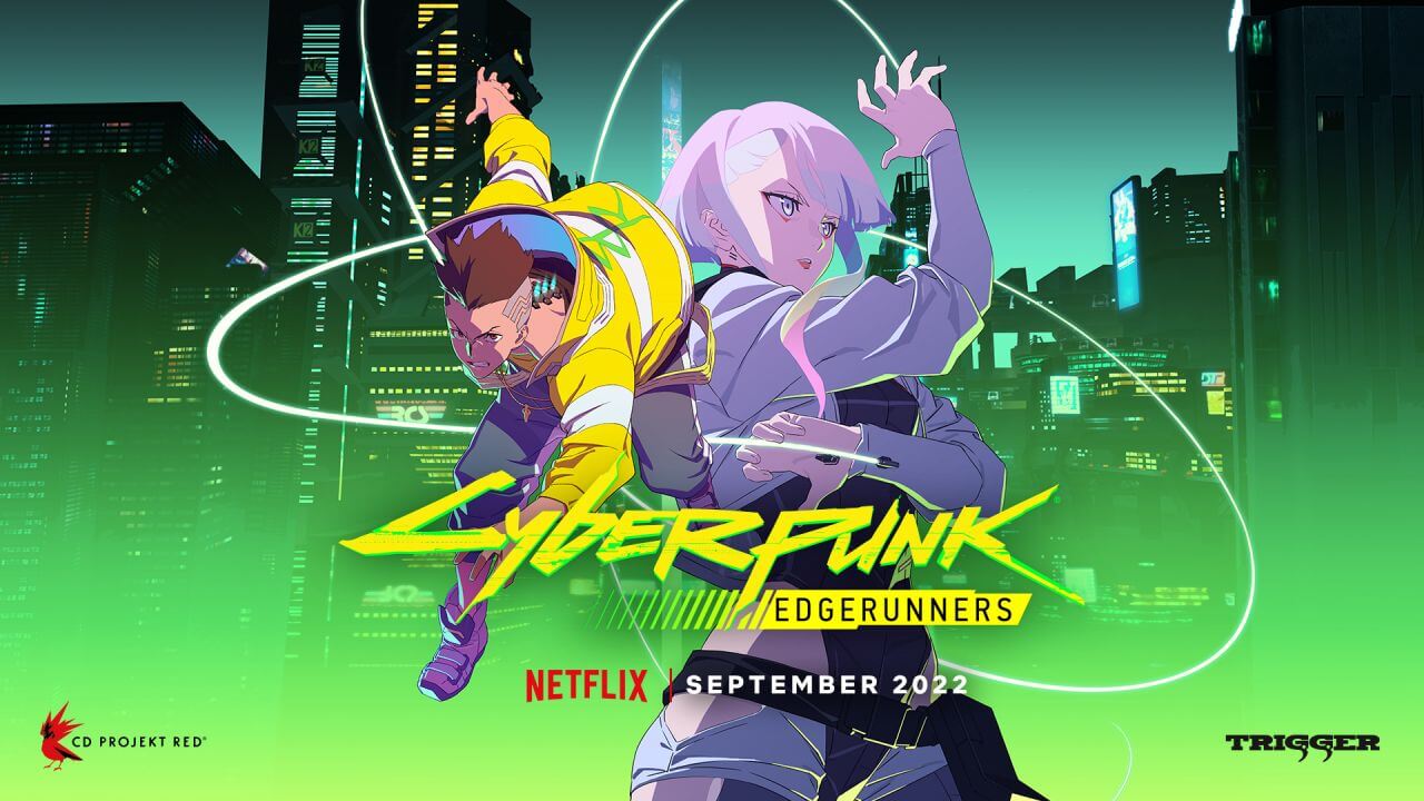 Cyberpunk 2077 Anime Dizisi “Cyberpunk: Edgerunners” Eylül 2022’de Netflix’de!