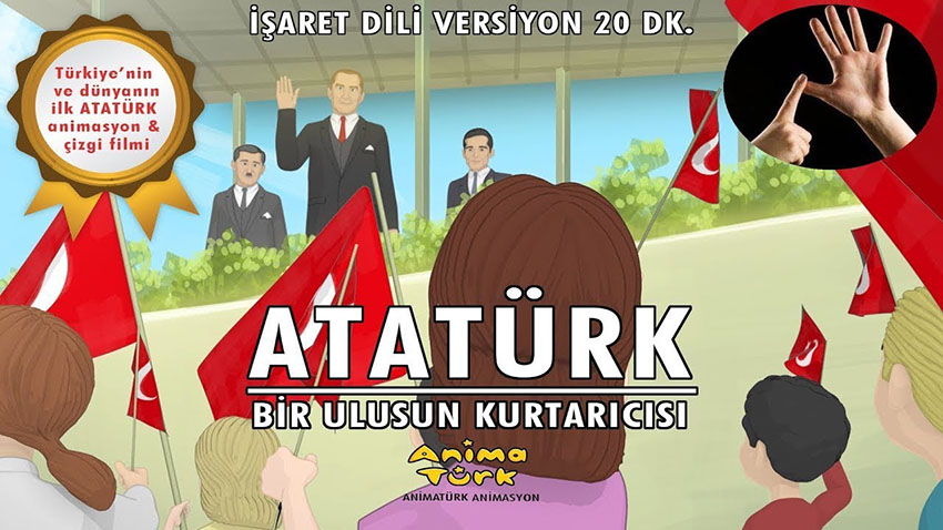Dünyanın İlk Atatürk Çizgi Animasyon Filmi [İşaret Dili Anlatımlı]