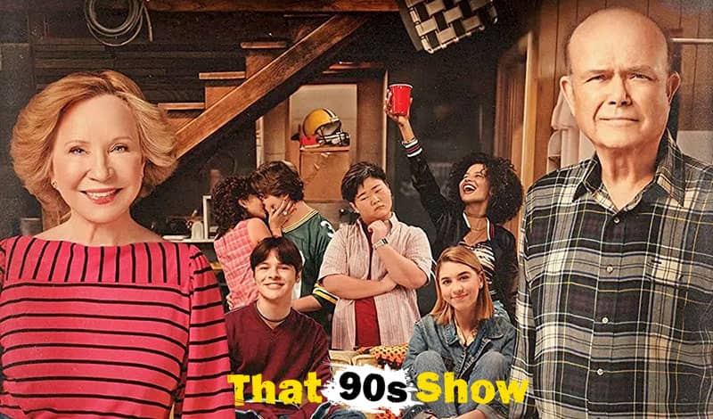 that 90s show 90'lar Temalı Gençlik Dizisi "That '90s Show"!